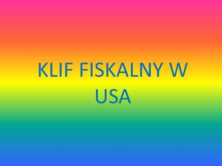 KLIF FISKALNY W USA.