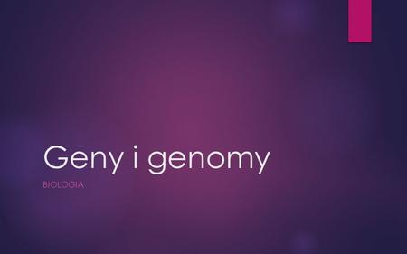 Geny i genomy Biologia.