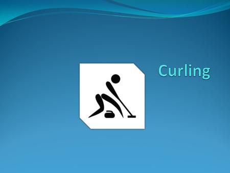Curling.
