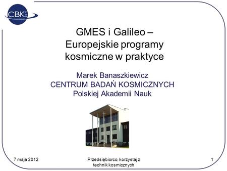 GMES i Galileo – Europejskie programy kosmiczne w praktyce