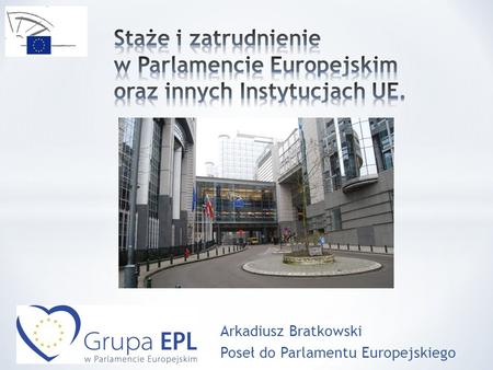 Arkadiusz Bratkowski Poseł do Parlamentu Europejskiego