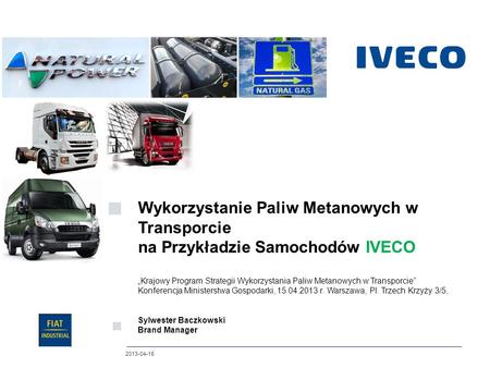 Wykorzystanie Paliw Metanowych w Transporcie na Przykładzie Samochodów IVECO „Krajowy Program Strategii Wykorzystania Paliw Metanowych w Transporcie”