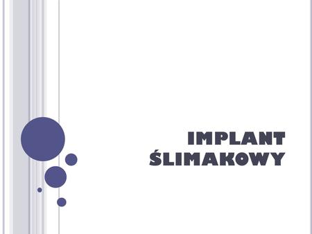 IMPLANT ŚLIMAKOWY.