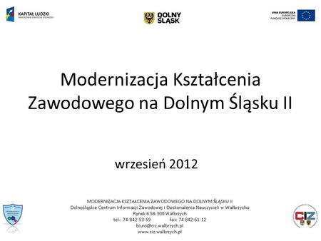 Modernizacja Kształcenia Zawodowego na Dolnym Śląsku II wrzesień 2012.