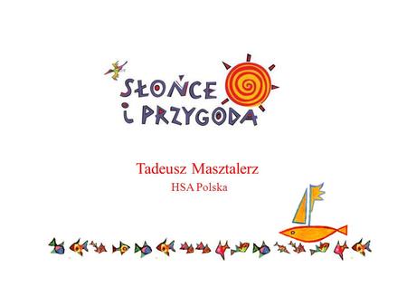Tadeusz Masztalerz HSA Polska.