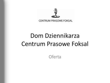 Dom Dziennikarza Centrum Prasowe Foksal