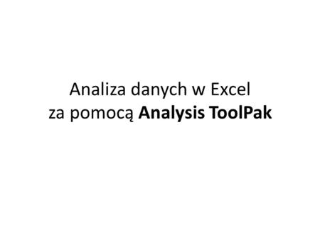 Analiza danych w Excel za pomocą Analysis ToolPak