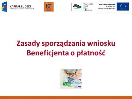 Zasady sporządzania wniosku Beneficjenta o płatność