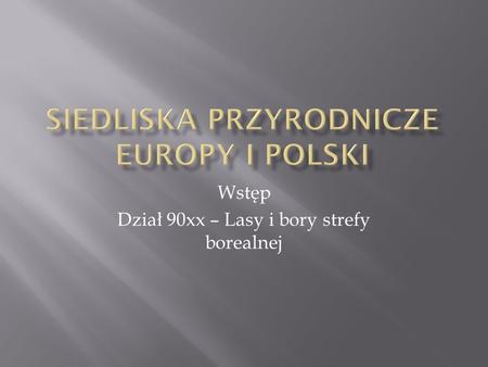 Siedliska przyrodnicze Europy i Polski