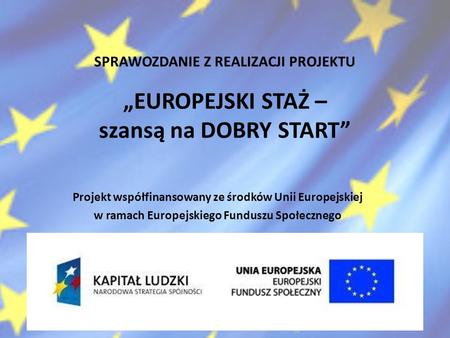 Projekt współfinansowany ze środków Unii Europejskiej