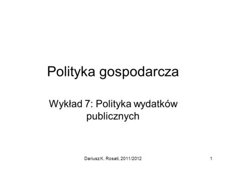 Wykład 7: Polityka wydatków publicznych