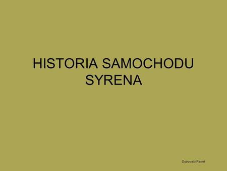 HISTORIA SAMOCHODU SYRENA
