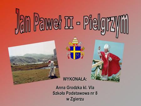 Jan Paweł II - Pielgrzym