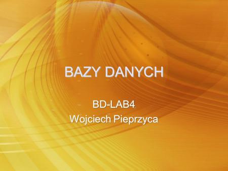 BD-LAB4 Wojciech Pieprzyca