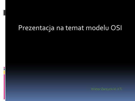 Prezentacja na temat modelu OSI