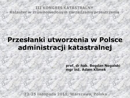 Przesłanki utworzenia w Polsce administracji katastralnej