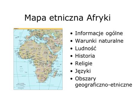 Mapa etniczna Afryki Informacje ogólne Warunki naturalne Ludność