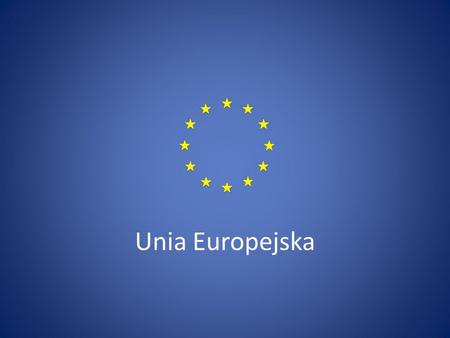 Unia Europejska.