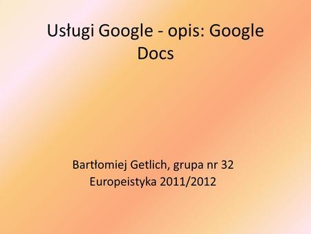 Usługi Google - opis: Google Docs