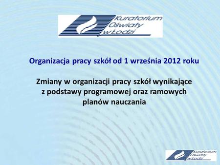 Organizacja pracy szkół od 1 września 2012 roku