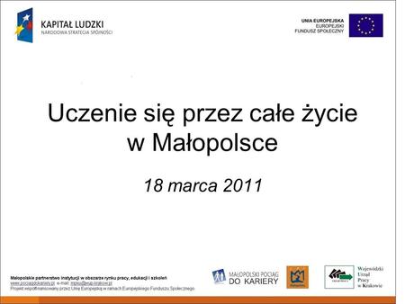 Uczenie się przez całe życie w Małopolsce 18 marca 2011.