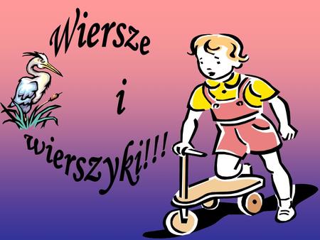 Wiersze i wierszyki!!!.