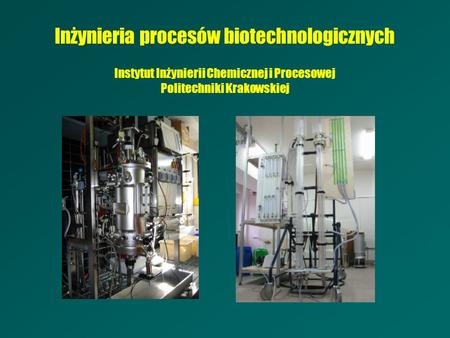 Inżynieria procesów biotechnologicznych