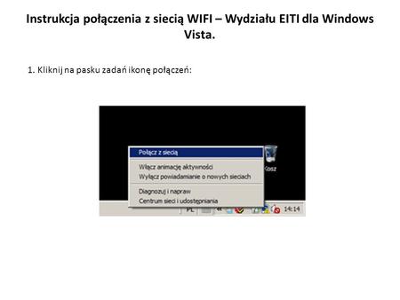 Instrukcja połączenia z siecią WIFI – Wydziału EITI dla Windows Vista.