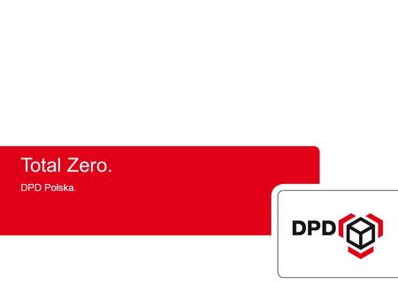 Total Zero. DPD Polska..