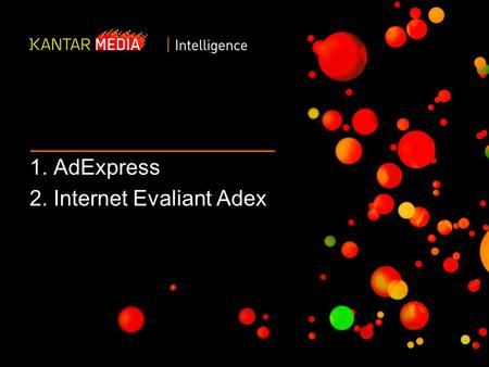 1. AdExpress 2. Internet Evaliant Adex