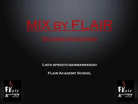 MIX by FLAIR Training programm Lista sprzetu barmanskiego Flair Academy School.
