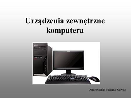 Urządzenia zewnętrzne komputera