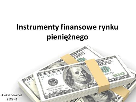 Instrumenty finansowe rynku pieniężnego