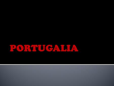 PORTUGALIA.