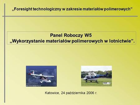 „Wykorzystanie materiałów polimerowych w lotnictwie”.