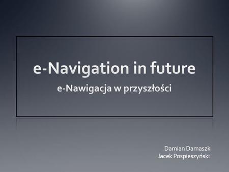 e-Navigation in future