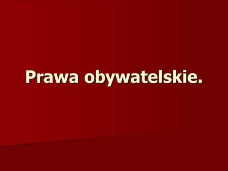 Prawa obywatelskie..