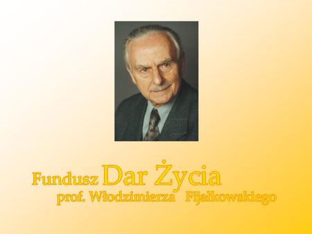 prof. dr hab. med. Włodzimierz Fijałkowski ( )