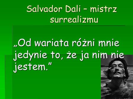 Salvador Dali – mistrz surrealizmu