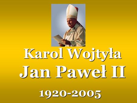 Karol Wojtyła Jan Paweł II