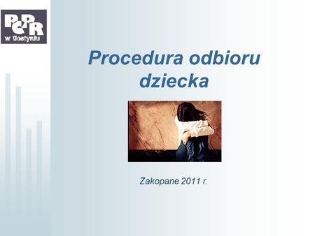 Procedura odbioru dziecka Zakopane 2011 r.