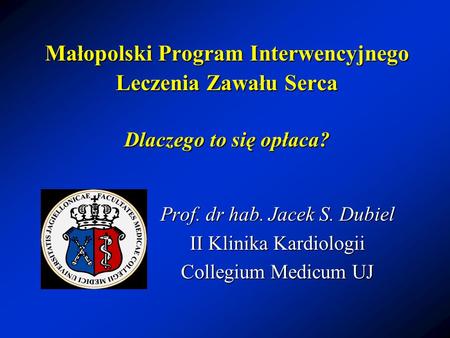Prof. dr hab. Jacek S. Dubiel II Klinika Kardiologii