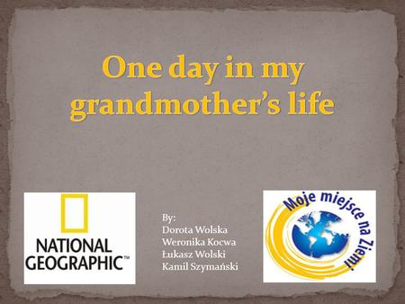 One day in my grandmother’s life