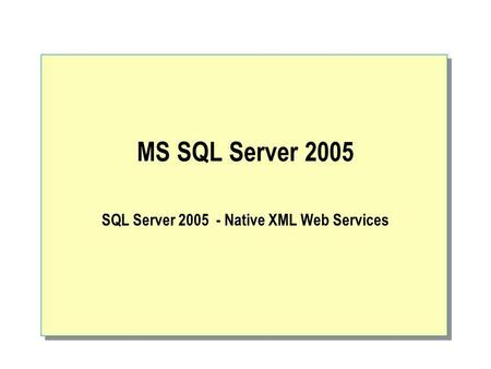 SQL Server Native XML Web Services