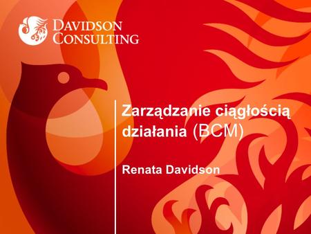 Zarządzanie ciągłością działania (BCM) Renata Davidson