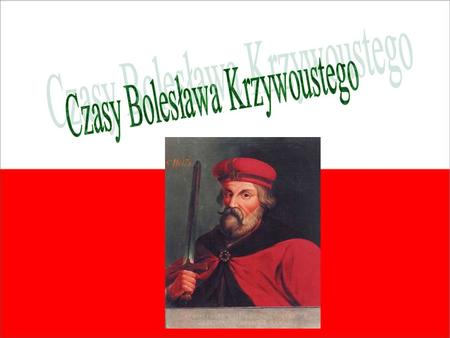Czasy Bolesława Krzywoustego