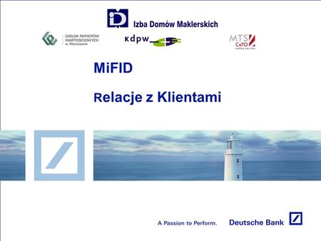 MiFID R elacje z Klientami. Krynica Zdrój, 17 marca 2007 · page 2 Zakres prezentacji Warunki ogólne dot. informacji Informacje nt. firmy inwestycyjnej.