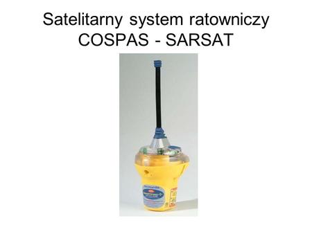 Satelitarny system ratowniczy COSPAS - SARSAT