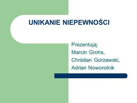 Prezentują: Marcin Grohs, Christian Gorzawski, Adrian Noworolnik