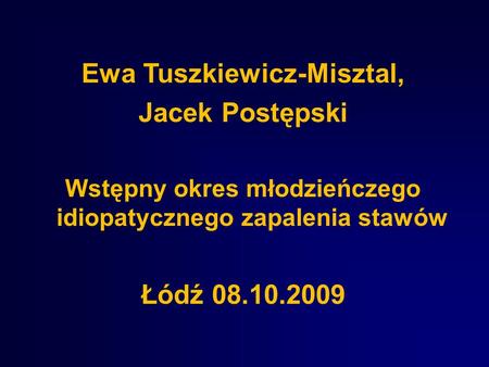 Ewa Tuszkiewicz-Misztal, Jacek Postępski Łódź